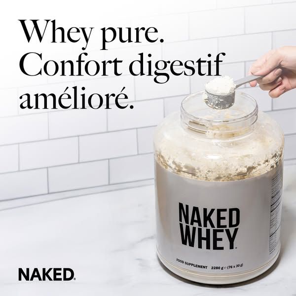 This ad showcases Naked Whey protein powder, emphasizing its purity and digestive comfort. The visual style is clean and