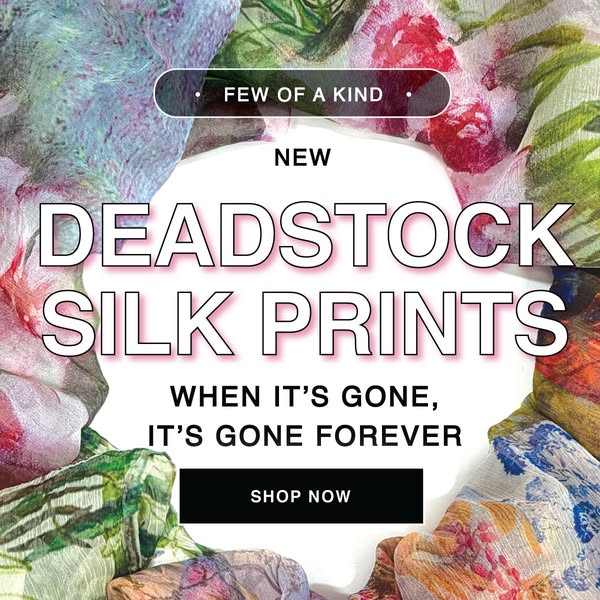 This image ad showcases new deadstock silk prints, emphasizing their limited availability with the tagline 'When it&