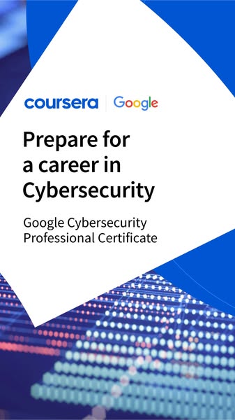 This ad promotes a Google Cybersecurity Professional Certificate offered through Coursera. The ad is designed to attract