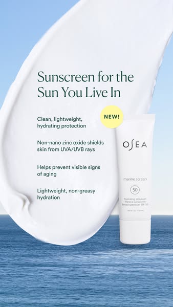 This ad promotes Osea's marine screen sunscreen, highlighting the product's lightweight, non-greasy hydration an