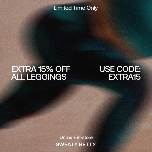This image ad for Sweaty Betty promotes a limited-time offer of an extra 15% off all leggings when using the code EXTRA1