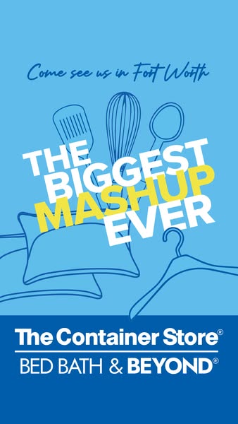 This image ad is promoting a collaborative event between The Container Store and Bed Bath & Beyond in Fort Worth, pr