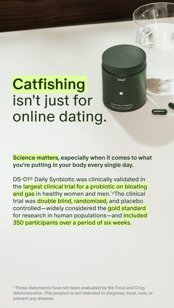 The image ad for Seed's DS-01 Daily Synbiotic starts by relating the idea of catfishing to more than just online dat