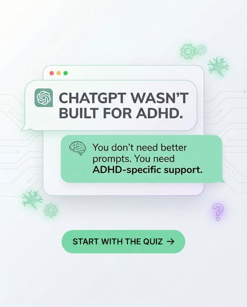 The ad is designed to draw in users who may be having trouble leveraging Chat-GPT for ADHD support. It states that '