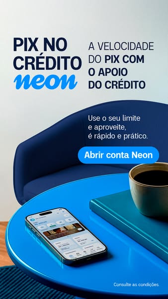 This ad for Neon banking highlights the speed of Pix, a Brazilian instant payment system, now available with credit.