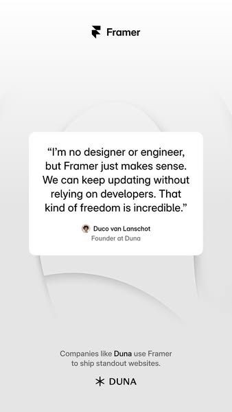 This ad features a testimonial from the founder of Duna, who states that Framer makes sense even if you're not a des