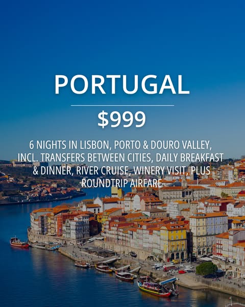 This image ad promotes a trip to Portugal for $999, which includes lodging in Lisbon, Porto & Douro Valley, Transfer