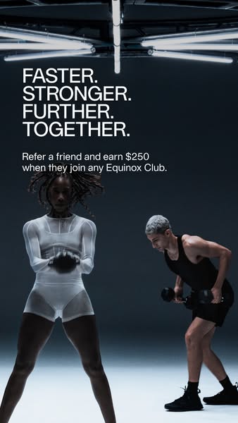An ad for Equinox promoting their referral program. The ad features two athletic people. The headline promotes being str