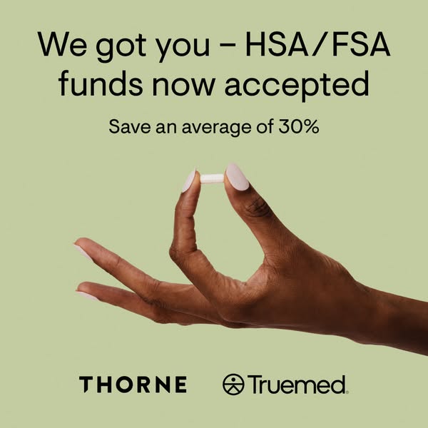 This ad promotes Thorne products, highlighting that they are now HSA/FSA eligible, potentially saving customers an avera