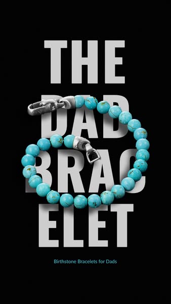 This image ad showcases a turquoise stone beaded bracelet for dads. The ad features a simple design with a clear focus o