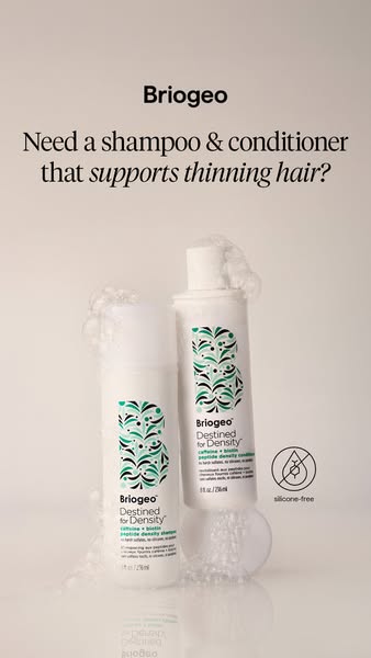 This ad features Briogeo's Destined for Density shampoo and conditioner set, emphasizing its support for thinning ha