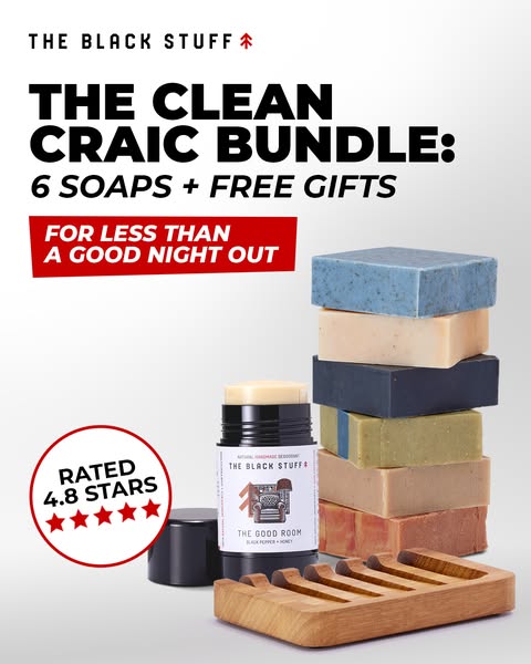 This image promotes The Black Stuff's "Clean Craic Bundle" consisting of six soaps and free gifts for less