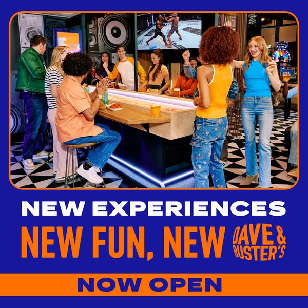 This image ad for Dave & Buster's promotes new experiences, new fun, and their grand opening.