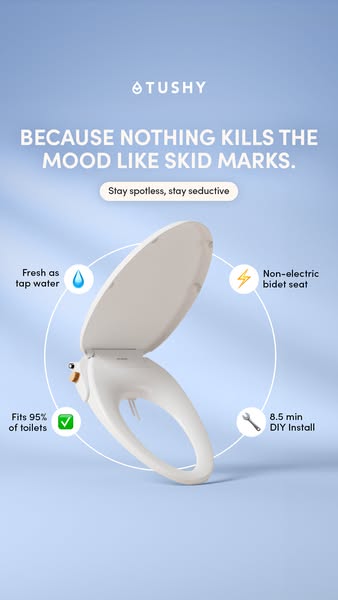 This ad for Tushy promotes a non-electric bidet seat that is easy to install and will keep you clean.