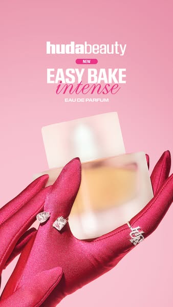 An image ad promoting Huda Beauty's Easy Bake Intense Eau de Parfum. The ad features a pair of gloved hands holding 