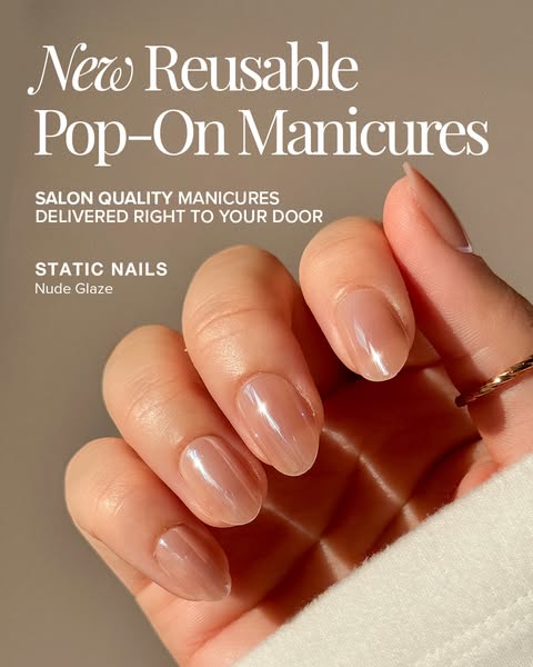 This image ad showcases Static Nails' Nude Glaze pop-on manicures, emphasizing their salon-quality appearance and co