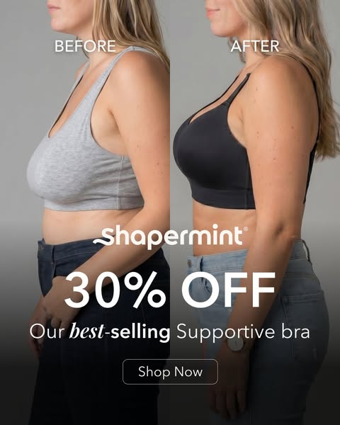 This ad shows the results of wearing Shapermint's best-selling supportive bra, with a 30% off offer and a shop now c