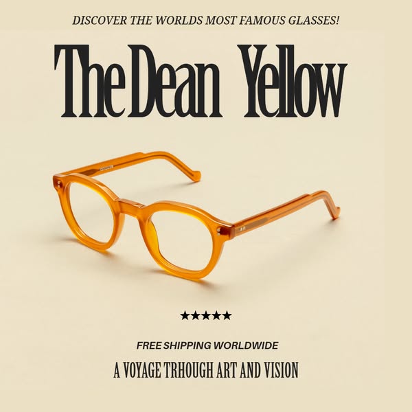 This ad showcases 'The Dean Yellow' glasses, emphasizing their status as one of the world's most famous glas