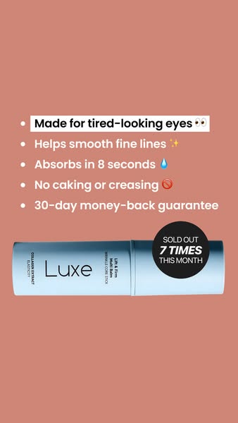 This ad showcases a Luxe brand balm stick designed for tired-looking eyes, highlighting its benefits such as smoothing f