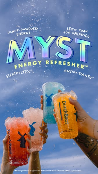 This ad showcases four different Myst Energy Refresher drinks from Dutch Bros. The ad highlights that it is plant-powere
