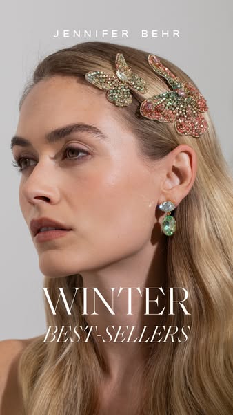 This ad showcases Jennifer Behr's winter best-selling hair accessories and earrings.
