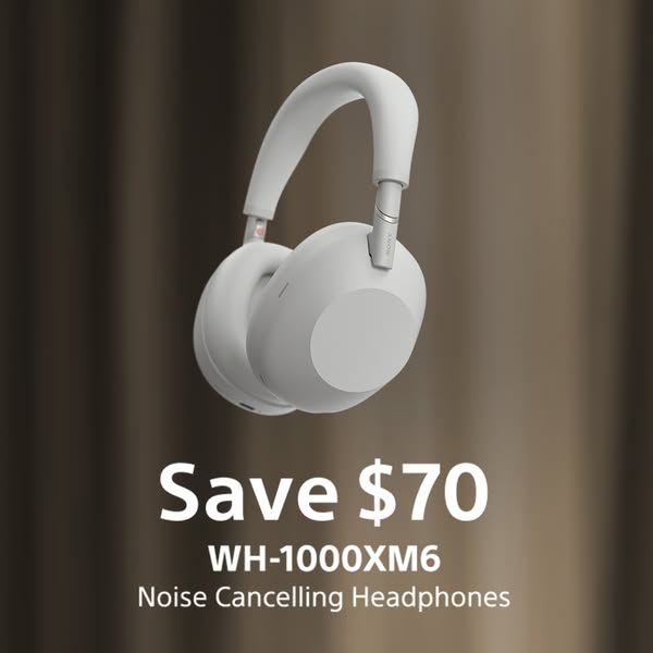 This ad features a pair of white Sony WH-1000XM6 noise-canceling headphones floating against a blurred brown backdrop, p