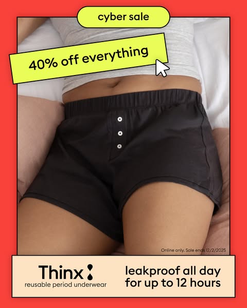 This ad promotes Thinx reusable period underwear. It features a person lying in bed wearing the underwear, and highlight