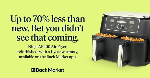 This ad for Back Market features a refurbished Ninja AF400 Air Fryer. The ad highlights the cost savings of buying refur