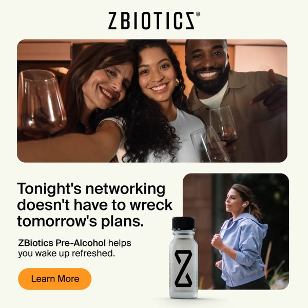 The ad features ZBiotics Pre-Alcohol, which helps you wake up refreshed after a night of networking, partying, or events
