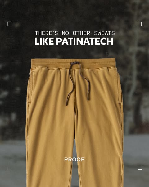 This ad showcases a pair of tan sweatpants from Proof, highlighting their unique 'PatinaTech' material. The ad e