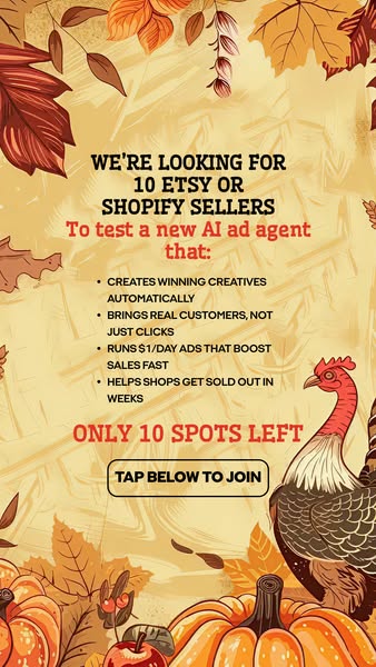 The ad is targeting Etsy and Shopify sellers to test a new AI ad agent. It highlights features such as creating winning 