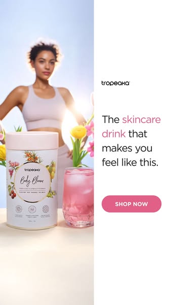 This image ad for Tropeaka's Body Bloom promotes it as a skincare drink that can improve how you feel. It features a