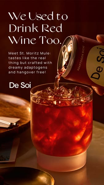 This ad is for De Soi, an adaptogen-rich sparkling beverage. The ad features a can of St. Moritz Mule being poured into 