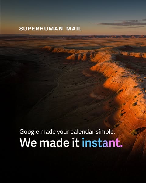This ad promotes Superhuman Mail as an email application that offers an instant experience, building off of the simplici