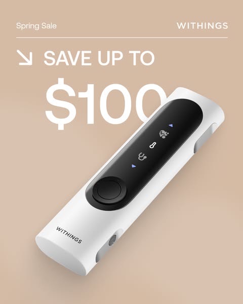 This ad is promoting a Withings product, and there is a Spring Sale where you can save up to $100. The ad features a pic