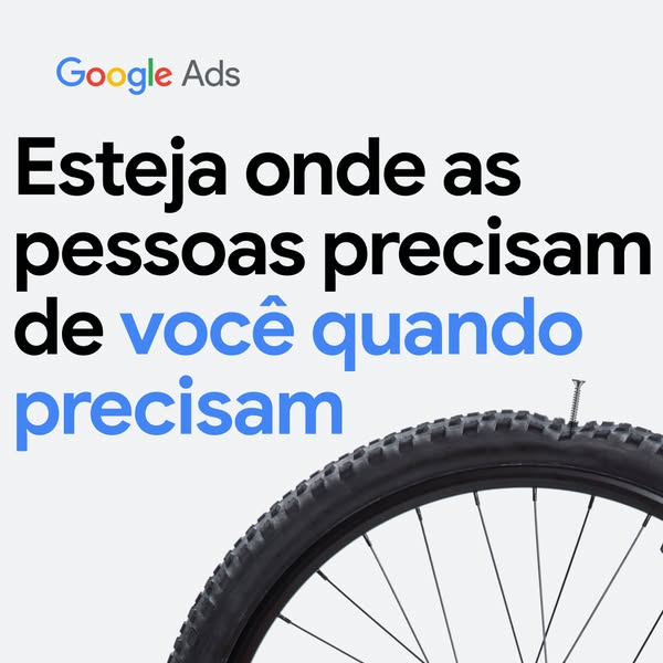 This ad for Google Ads highlights the importance of being visible to potential customers when they need you. It uses the