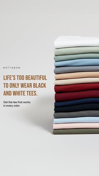 This ad for Mott & Bow promotes their t-shirts. The ad features a stack of t-shirts in various colors, with a headli