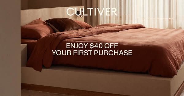 This ad for Cultiver features a bed with rust-colored linen bedding and promotes a discount of $40 off the first purchas