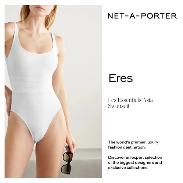 This ad for Net-A-Porter features a woman wearing a white Eres swimsuit. The ad highlights Net-A-Porter as a premier lux