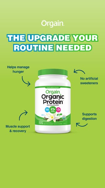 This ad promotes Orgain Organic Protein powder. The ad highlights the product's benefits, such as managing hunger, s