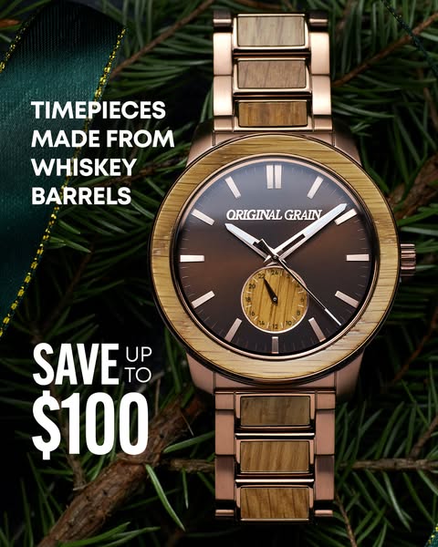 This ad showcases Original Grain timepieces made from whiskey barrels and offers savings of up to $100.