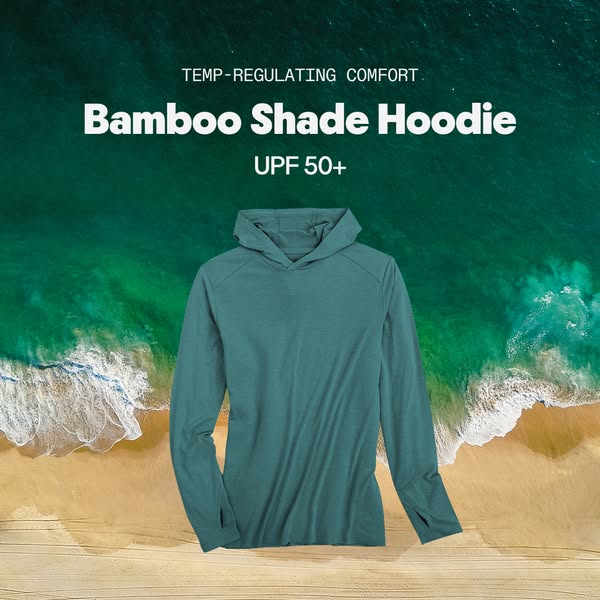 This ad showcases the Bamboo Shade Hoodie, highlighting its temp-regulating comfort and UPF 50+ protection. The ad aims 