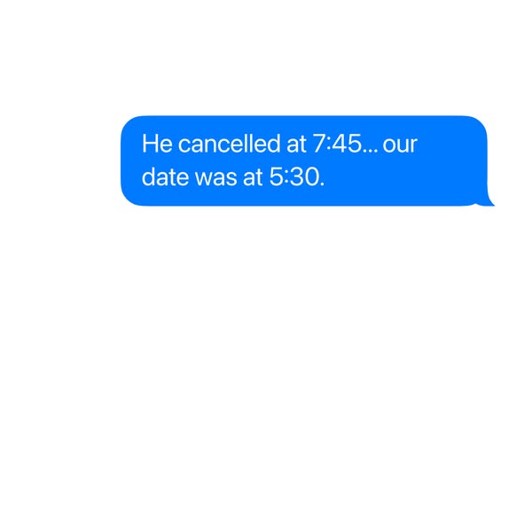 This ad displays a text message conversation where someone canceled a date late, highlighting the pain of waiting around