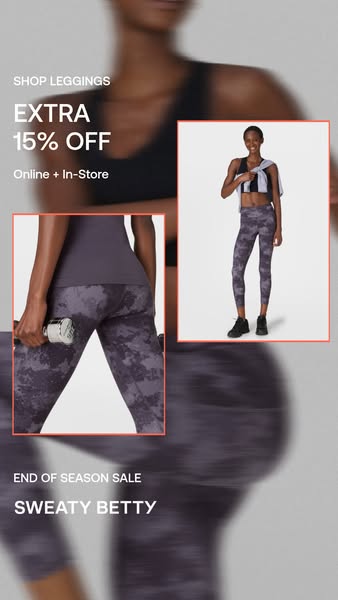 This image ad for Sweaty Betty promotes an end-of-season sale on leggings, offering 15% off online and in-store.