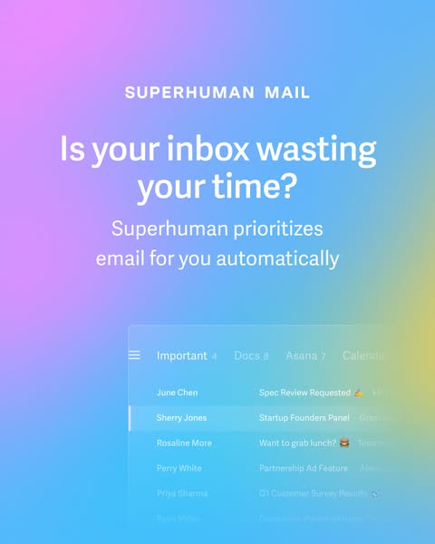 This ad for Superhuman Mail leads with the question "Is your inbox wasting your time?" and presents the produc