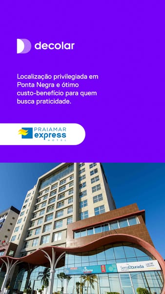 This ad promotes PraiaMar Express Hotel through Decolar, highlighting its privileged location in Ponta Negra and its cos