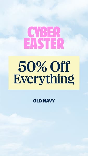 An image ad for Old Navy promoting a Cyber Easter sale for 50% off everything.