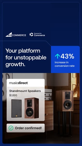 This ad promotes BigCommerce as a platform for unstoppable growth, highlighting a 43% increase in conversion rate. It fe