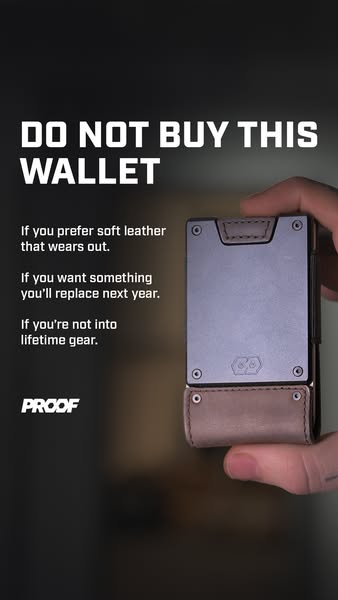 This image ad for Proof wallets uses a contrarian approach by telling the viewer not to buy the wallet if they prefer so