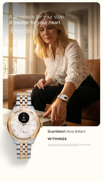 This ad features a woman wearing the Withings ScanWatch Nova Brilliant, emphasizing its stylish design and heart-trackin